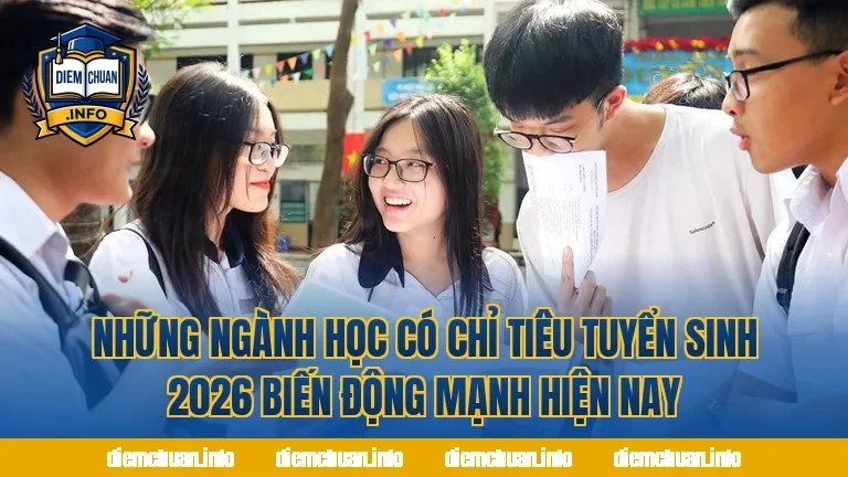 Những ngành học có chỉ tiêu tuyển sinh 2026 biến động mạnh hiện nay